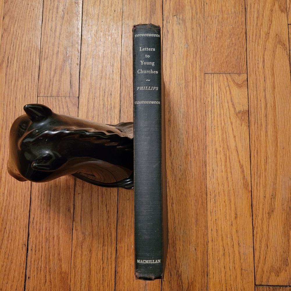 Letters to‎ Young Churches J B Phillips Macmillan Company 1948 Hardcover Book
